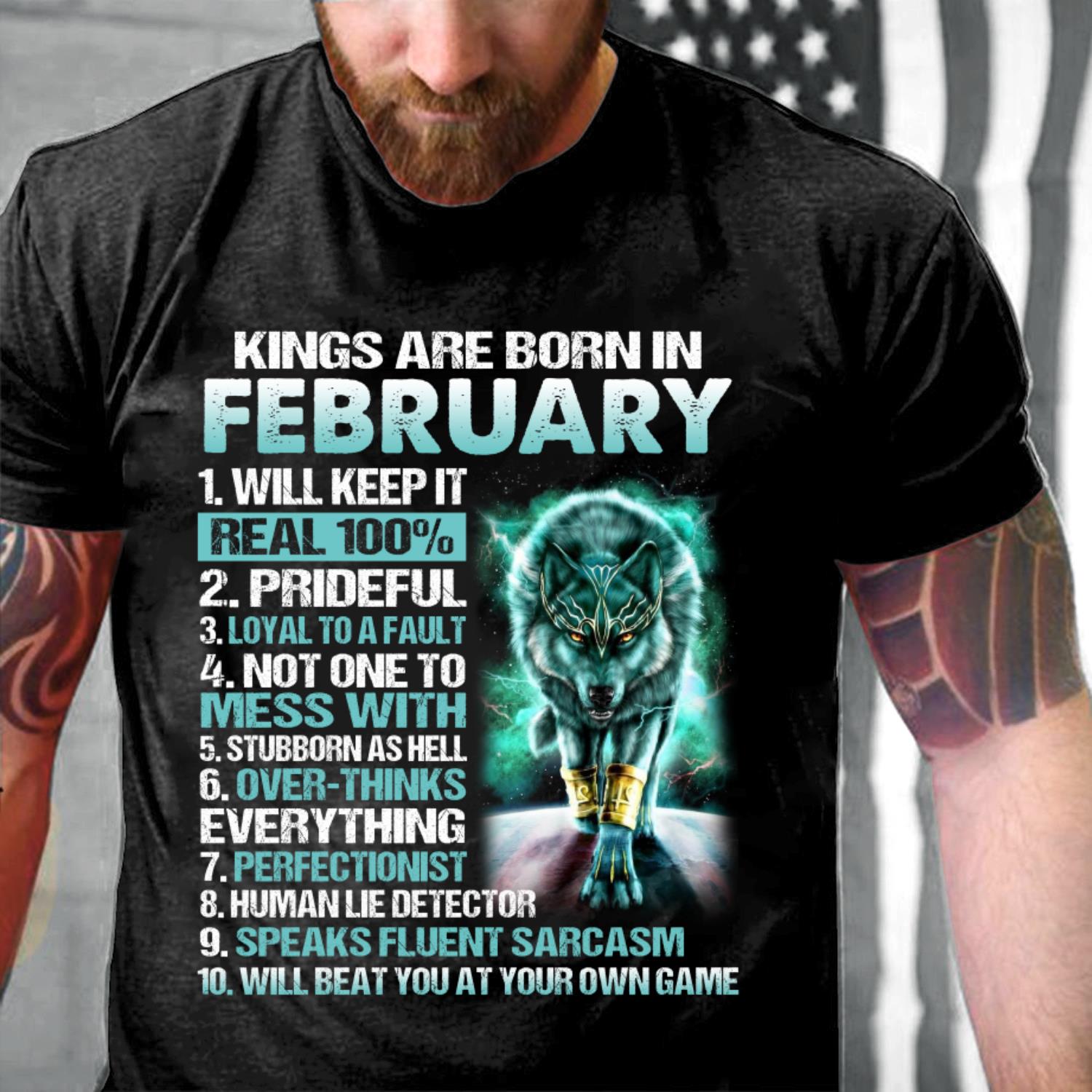 Kings Are Born In February Will Keep It Real 100% T-Shirt Kings Are Born In February Will Keep It Real 100% T-Shirt