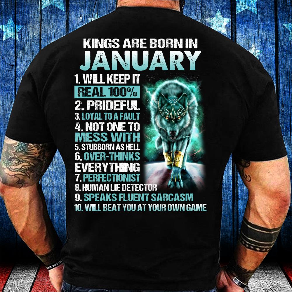 Kings Are Born In January Will Keep It Real 100% T-Shirt