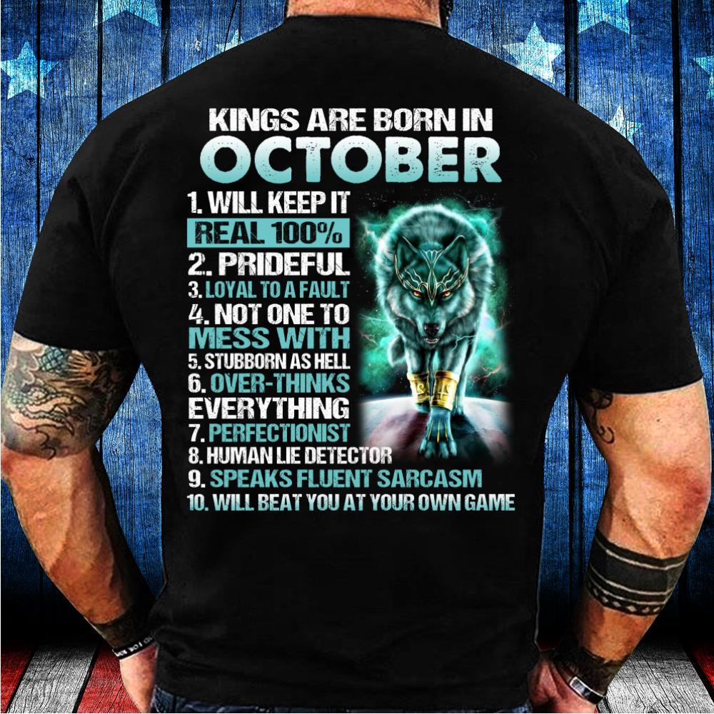 Kings Are Born In October Will Keep It Real 100% T-Shirt
