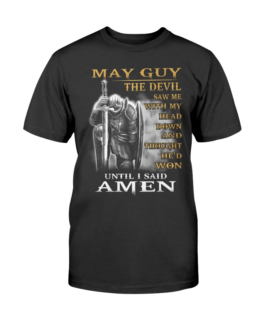 Veterans Shirt - May Guy The Devil Saw Me With My Head T-Shirt 1&nbsp;