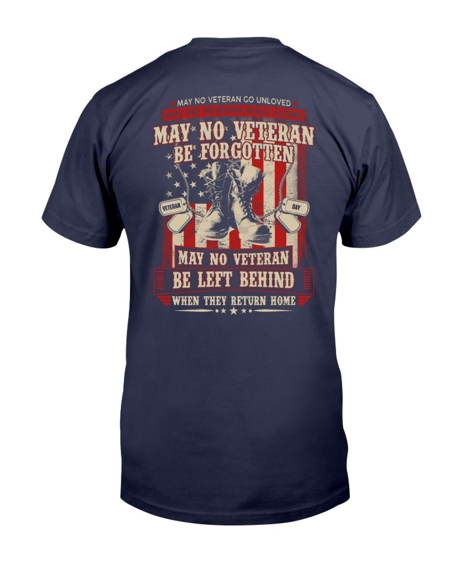 May No Veteran Be Forgotten, May No Veteran Be Left Behind T-Shirt 1&nbsp;