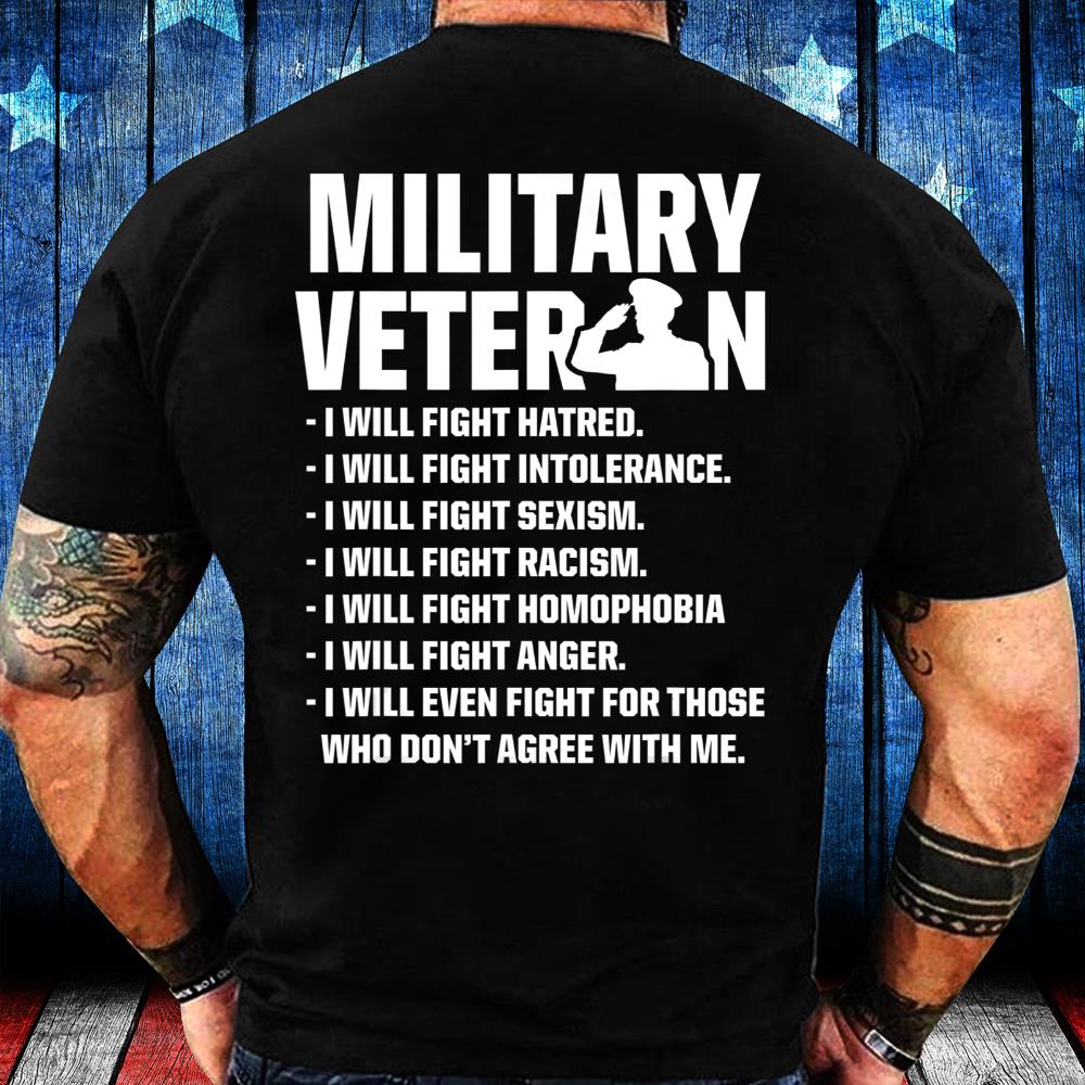 Military Veteran I Will Fight Anger T-Shirt Military Veteran I Will Fight Anger T-Shirt