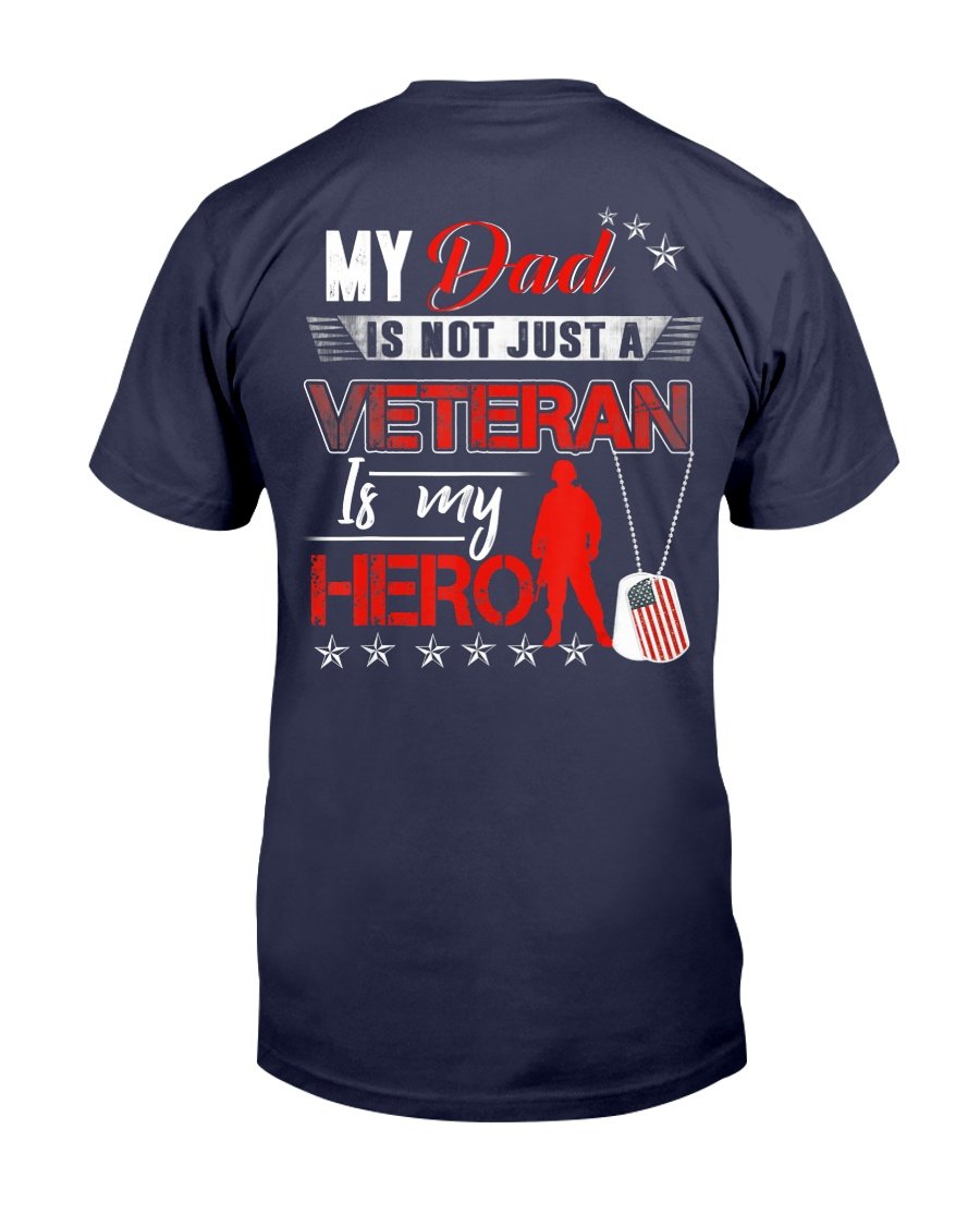 My Dad Is Not Just A Veteran Is My Hero T-Shirt 1&nbsp;