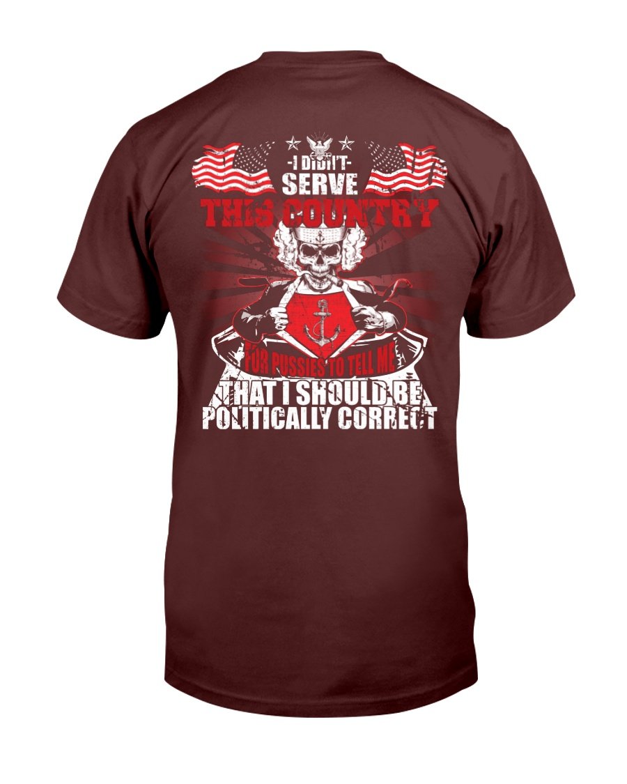 Veterans Shirt - Navy Veterans - I Didnt Serve This Country T-Shirt 1&nbsp;