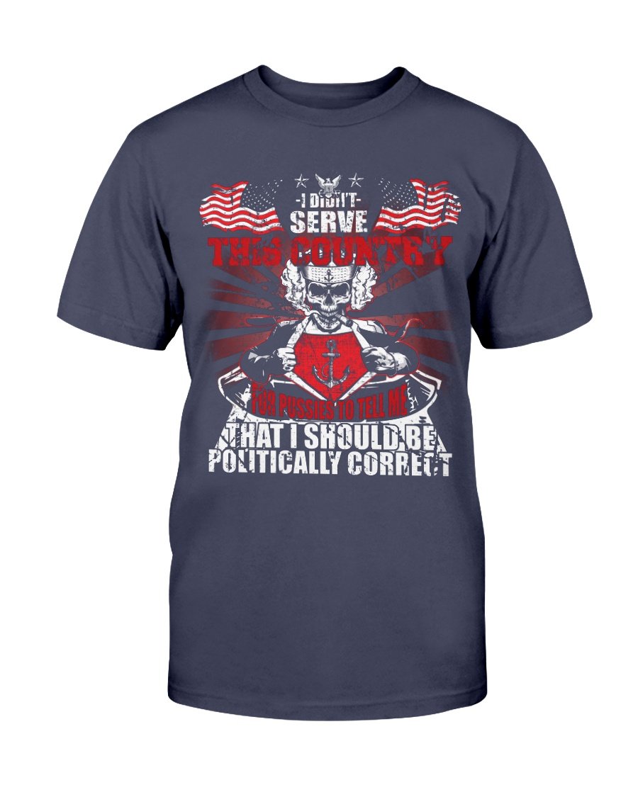 Veterans Shirt - Navy Veterans Shirt - I Didnt Serve This Country T-Shirt 2 » Cool Gifts for You - Mfamilygift Veterans Shirt - Navy Veterans Shirt - I Didnt Serve This Country T-Shirt 2