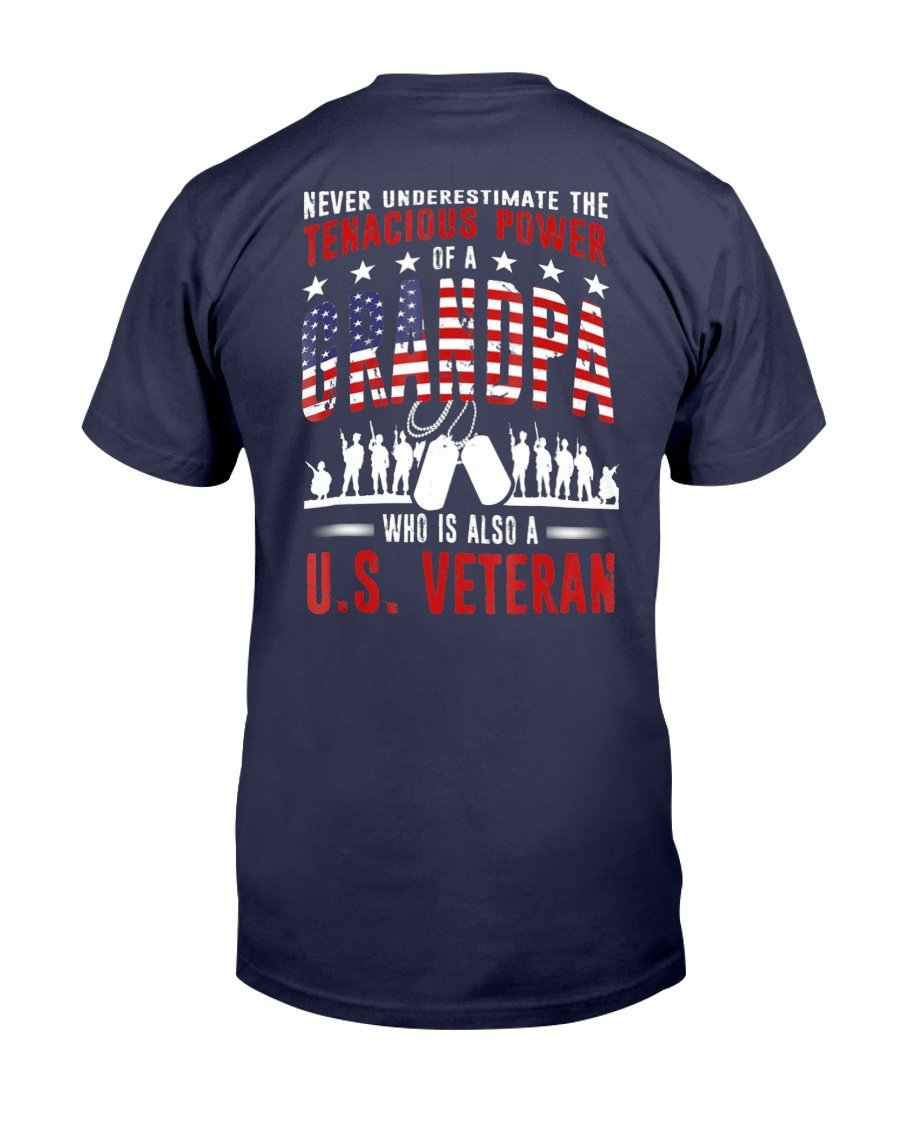 Never Underestimate The Tenacious Power Of A Grandpa Who Is Also A U.S. Veteran T-Shirt 1&nbsp;