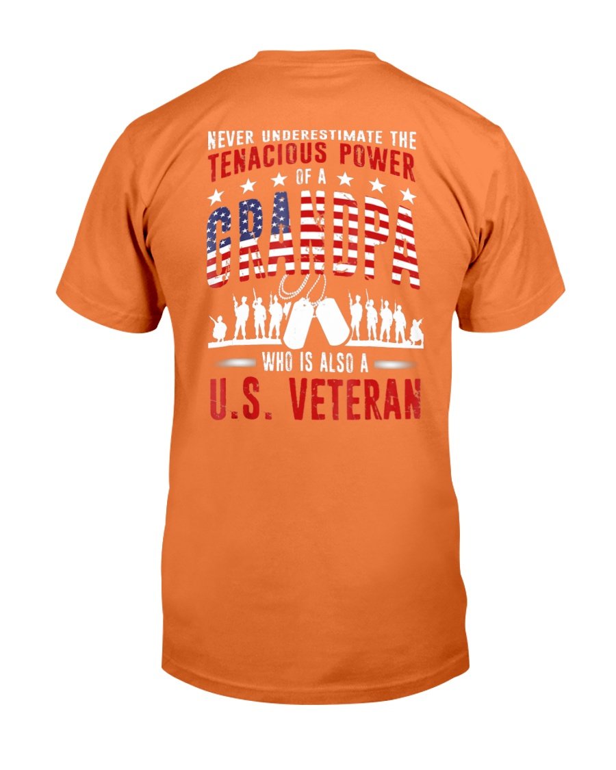 Never Underestimate The Tenacious Power Of A Grandpa Who Is Also A U.S. Veteran T-Shirt 2 » Cool Gifts for You - Mfamilygift Never Underestimate The Tenacious Power Of A Grandpa Who Is Also A U.S. Veteran T-Shirt 2