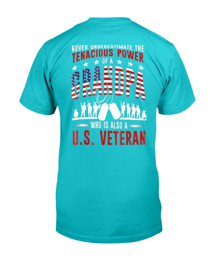Never Underestimate The Tenacious Power Of A Grandpa Who Is Also A U.S. Veteran T-Shirt 5 » Cool Gifts for You - Mfamilygift Never Underestimate The Tenacious Power Of A Grandpa Who Is Also A U.S. Veteran T-Shirt 5