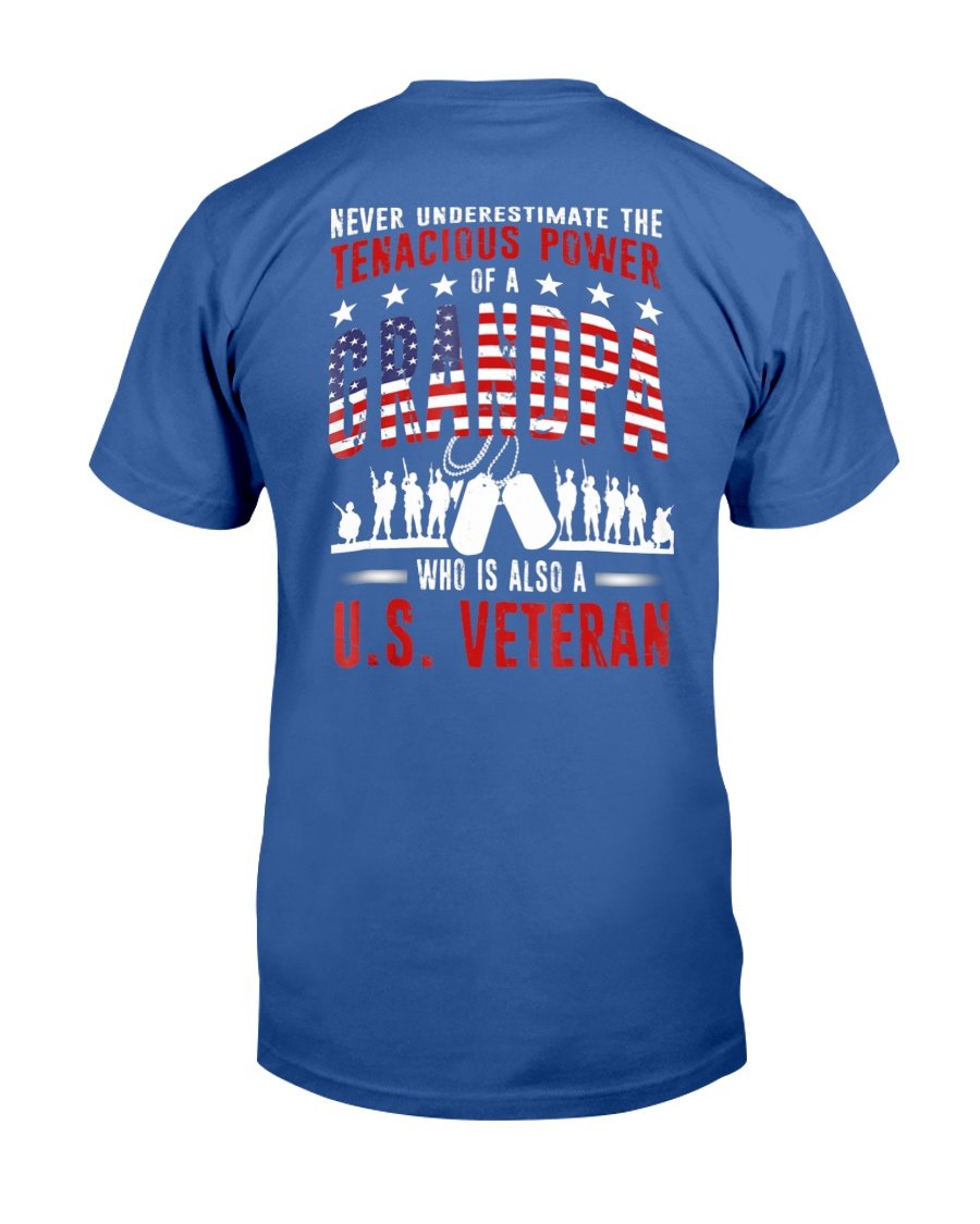 Never Underestimate The Tenacious Power Of A Grandpa Who Is Also A U.S. Veteran T-Shirt 9 » Cool Gifts for You - Mfamilygift Never Underestimate The Tenacious Power Of A Grandpa Who Is Also A U.S. Veteran T-Shirt 9