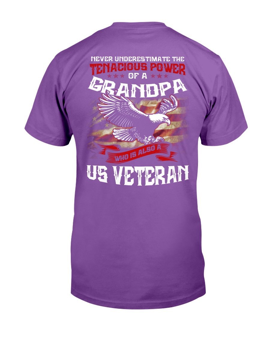 Never Underestimate The Tenacious Power Of Grandpa Who Is Also A U.S. Veteran T-Shirt 4 » Cool Gifts for You - Mfamilygift Never Underestimate The Tenacious Power Of Grandpa Who Is Also A U.S. Veteran T-Shirt 4