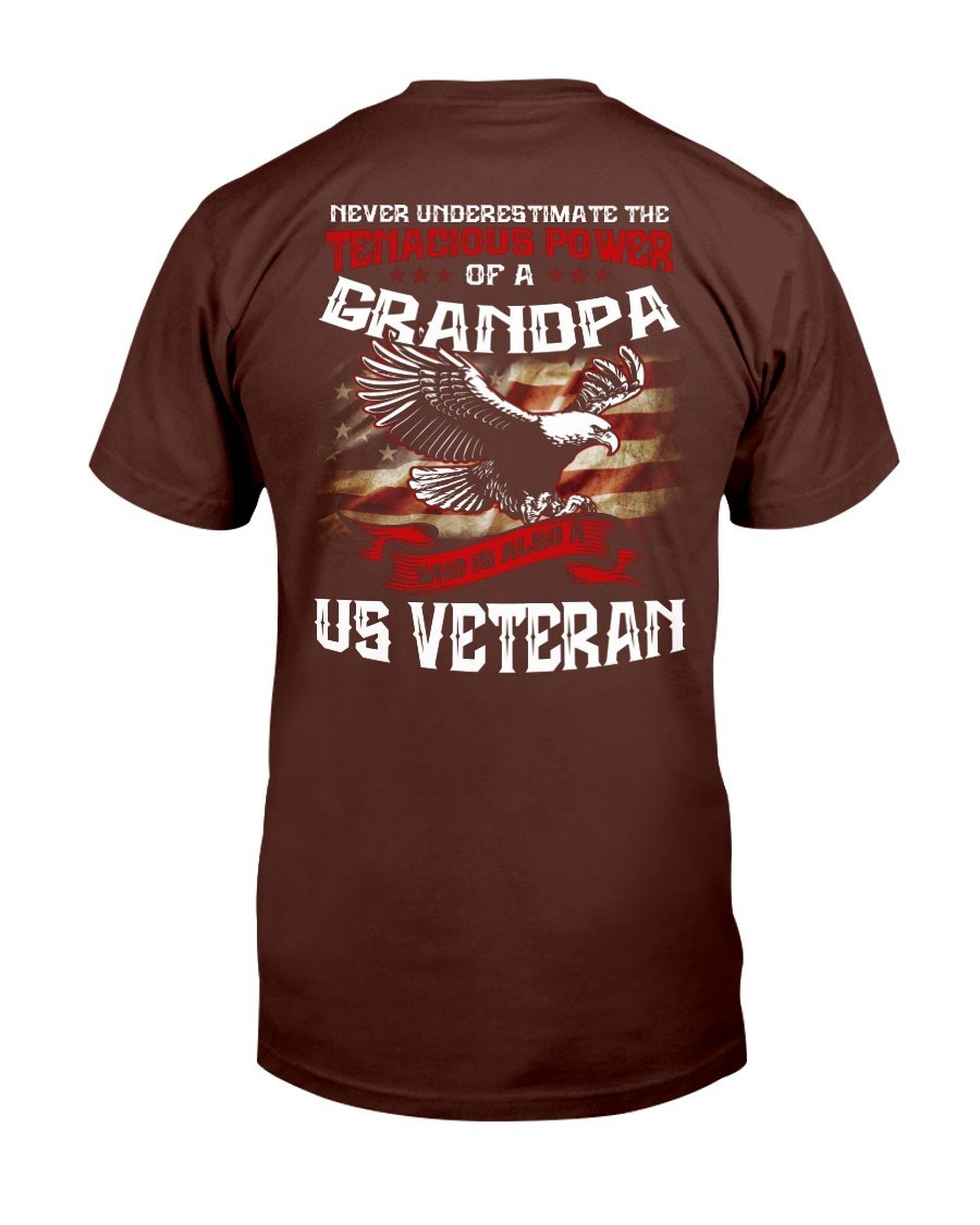 Never Underestimate The Tenacious Power Of Grandpa Who Is Also A U.S. Veteran T-Shirt 5 » Cool Gifts for You - Mfamilygift Never Underestimate The Tenacious Power Of Grandpa Who Is Also A U.S. Veteran T-Shirt 5