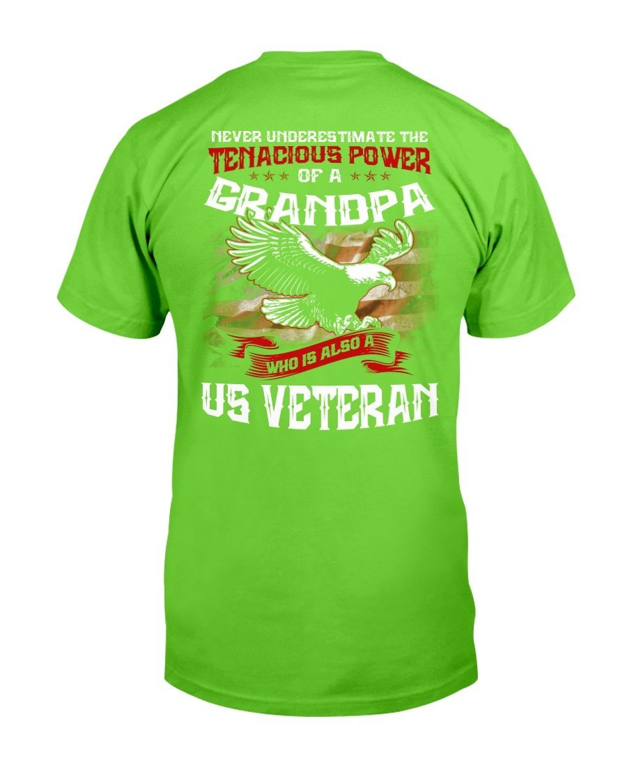 Never Underestimate The Tenacious Power Of Grandpa Who Is Also A U.S. Veteran T-Shirt 6 » Cool Gifts for You - Mfamilygift Never Underestimate The Tenacious Power Of Grandpa Who Is Also A U.S. Veteran T-Shirt 6