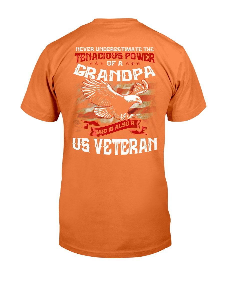 Never Underestimate The Tenacious Power Of Grandpa Who Is Also A U.S. Veteran T-Shirt 8 » Cool Gifts for You - Mfamilygift Never Underestimate The Tenacious Power Of Grandpa Who Is Also A U.S. Veteran T-Shirt 8