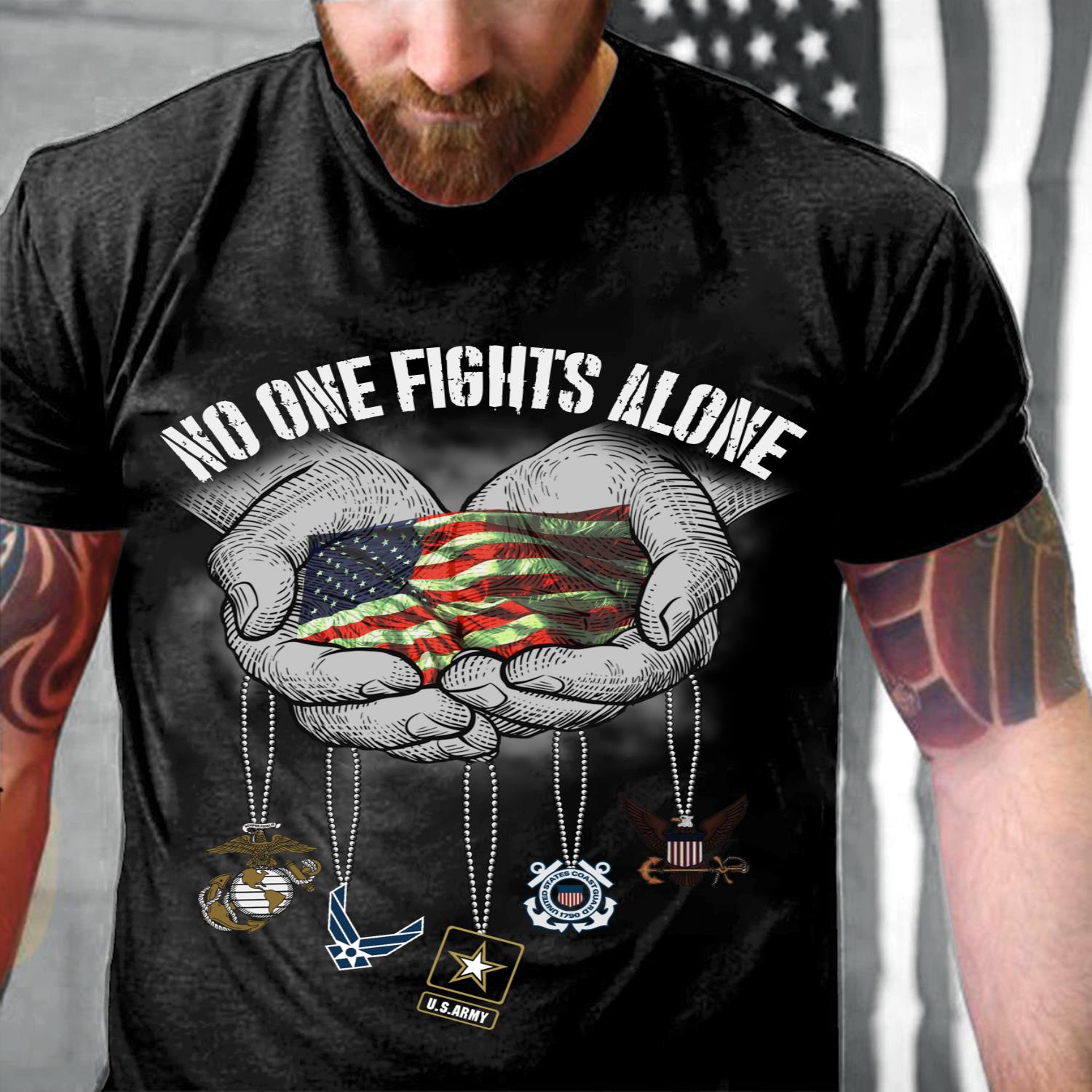 No One Fights Alone T-Shirt No One Fights Alone T-Shirt