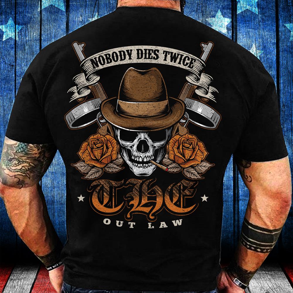 Nobody Dies Twice The Outlaw T-Shirt