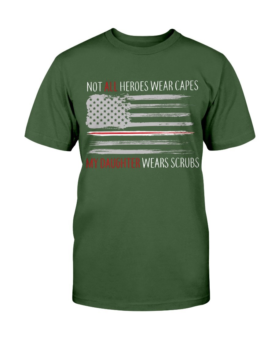 Not All Heroes Wear Capes My Daughter Wears Scrubs T-Shirt 2 » Cool Gifts for You - Mfamilygift Not All Heroes Wear Capes My Daughter Wears Scrubs T-Shirt 2