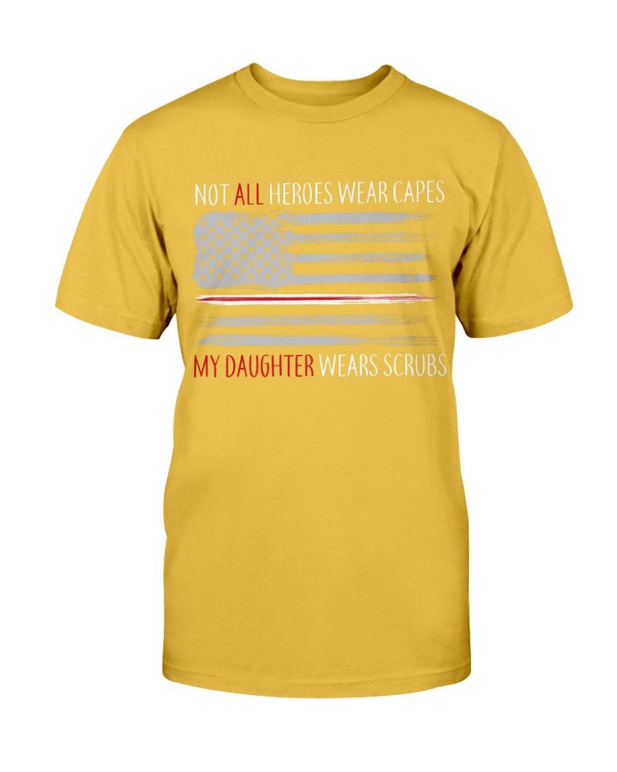 Not All Heroes Wear Capes My Daughter Wears Scrubs T-Shirt 6 » Cool Gifts for You - Mfamilygift Not All Heroes Wear Capes My Daughter Wears Scrubs T-Shirt 6