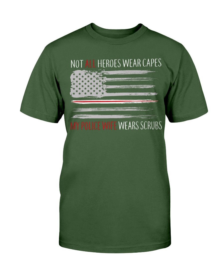 Not All Heroes Wear Capes My Police Wife Wears Scrubs T-Shirt 4 » Cool Gifts for You - Mfamilygift Not All Heroes Wear Capes My Police Wife Wears Scrubs T-Shirt 4