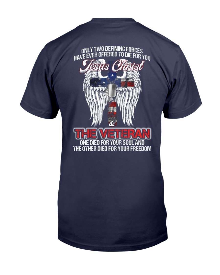 The Veteran One Died For Your Soul And The Other Died For Your Freedom T-Shirt 1&nbsp;