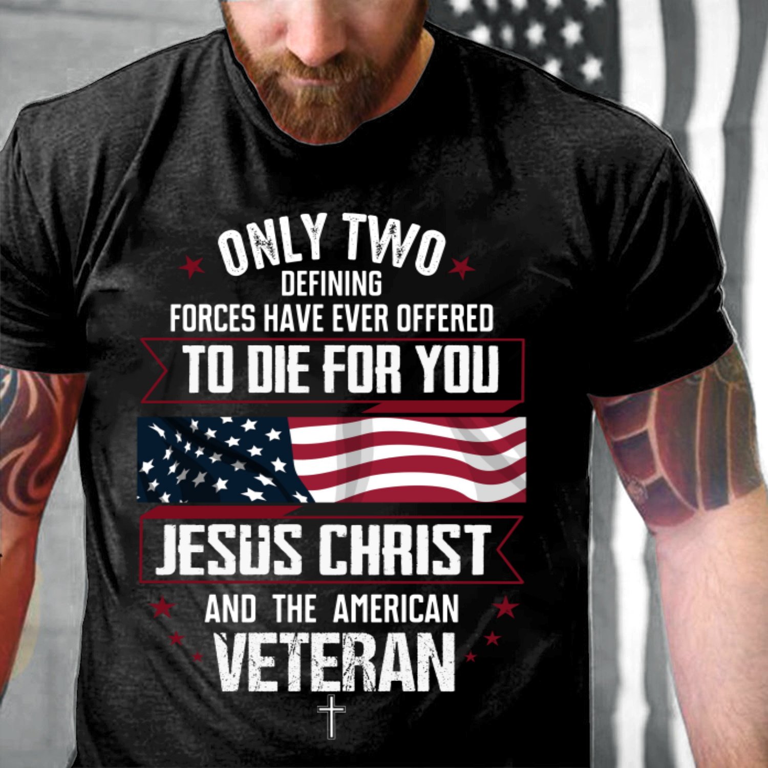 Only Two Defining Forces Have Ever Offered To Die For You T-Shirt Only Two Defining Forces Have Ever Offered To Die For You T-Shirt