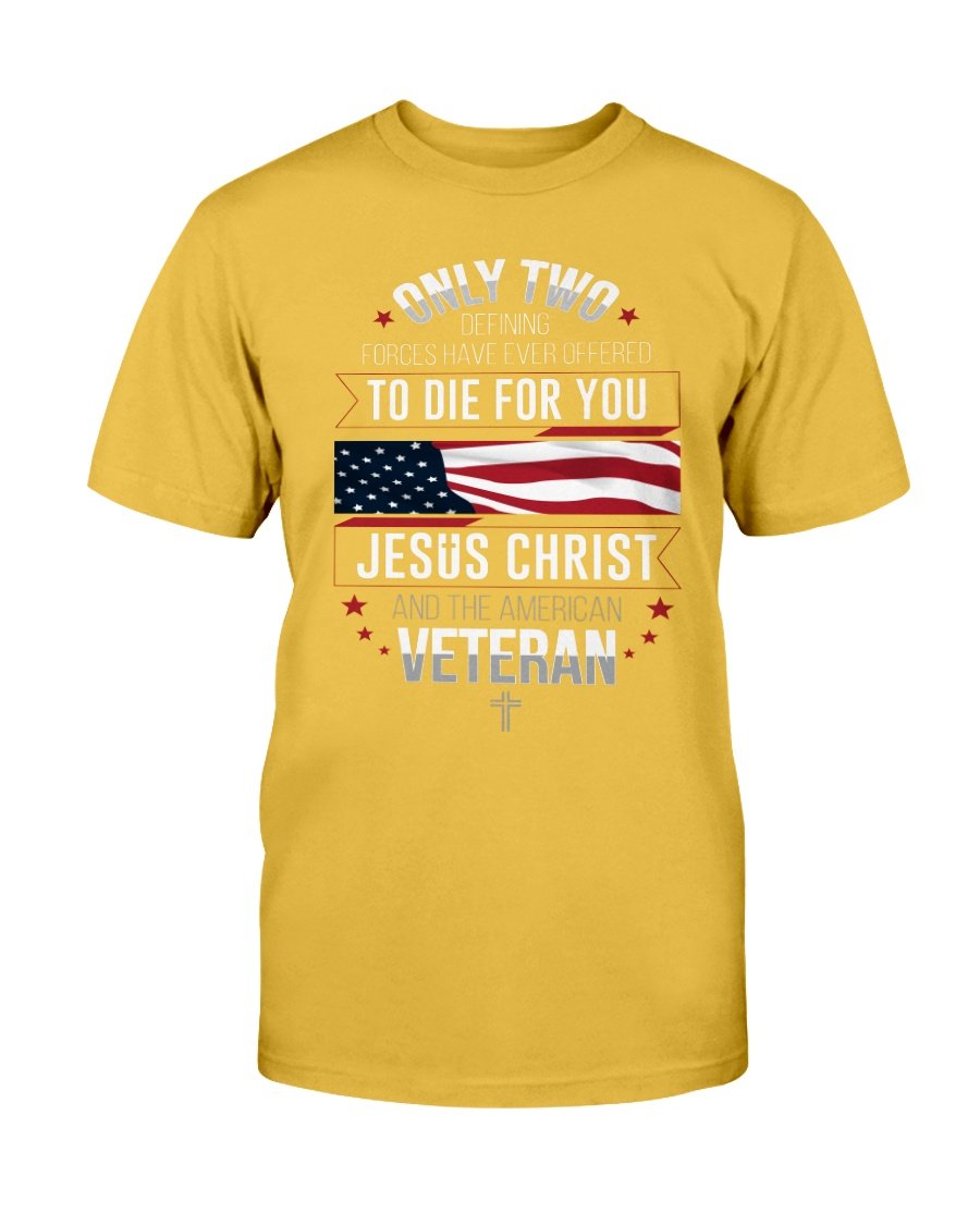 Only Two Defining Forces Have Ever Offered To Die For You T-Shirt 7 » Cool Gifts for You - Mfamilygift Only Two Defining Forces Have Ever Offered To Die For You T-Shirt 7