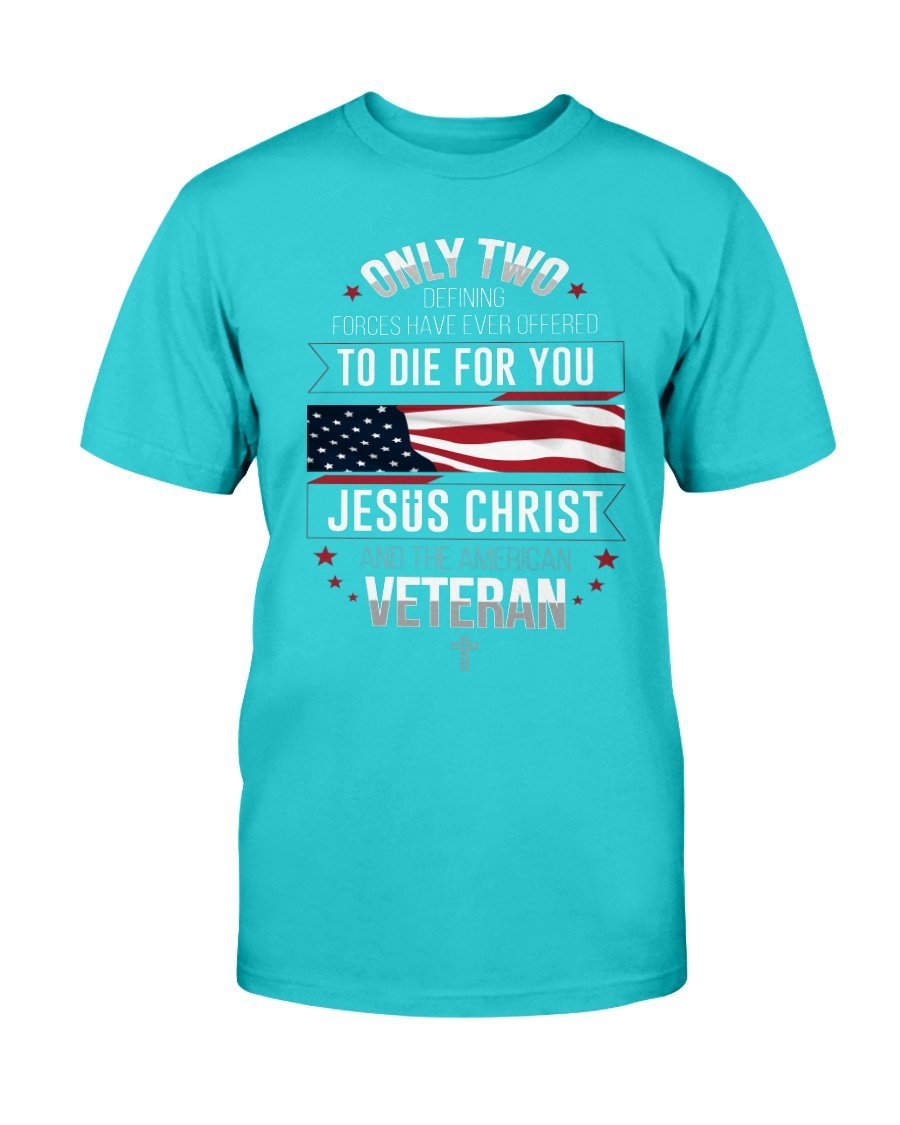 Only Two Defining Forces Have Ever Offered To Die For You T-Shirt 9 » Cool Gifts for You - Mfamilygift Only Two Defining Forces Have Ever Offered To Die For You T-Shirt 9