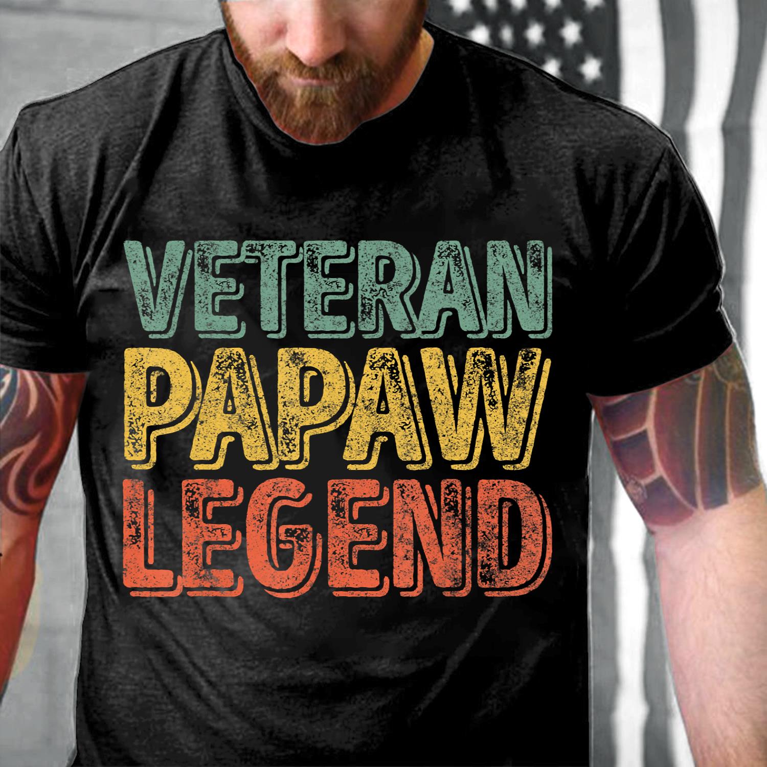 Veteran Papaw Legend T-Shirt Veteran Papaw Legend T-Shirt