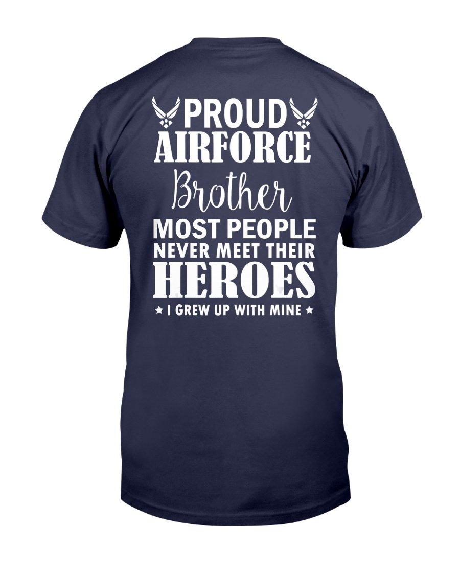 Proud Air Force Brother Shirt Veterans Day I Grew Up Mine T-Shirt 1&nbsp;