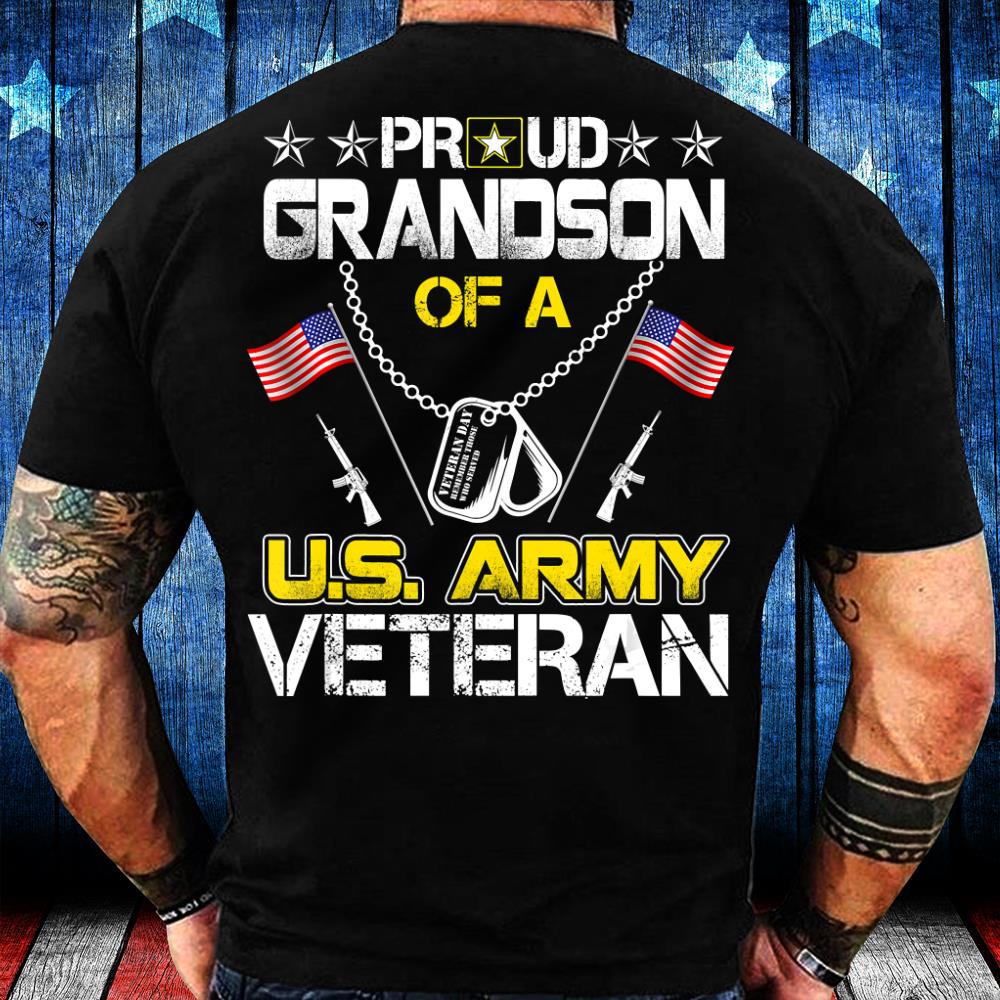 Proud Grandson Of A U.s. Army Veteran, Veterans Day T-Shirt Proud Grandson Of A U.s. Army Veteran, Veterans Day T-Shirt