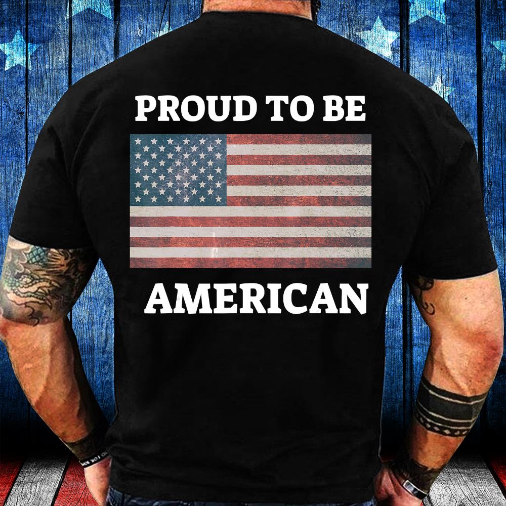 Proud To Be American T-Shirt