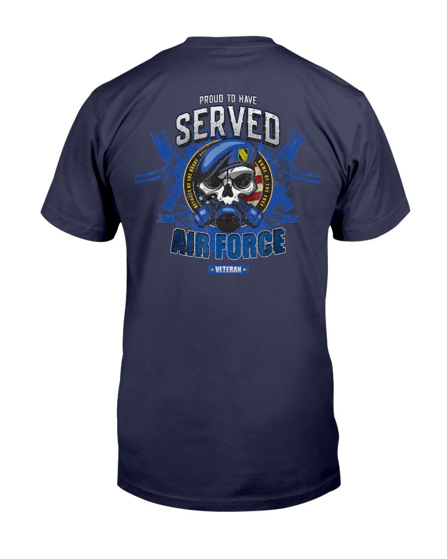 Proud To Have Served - US Air Force Military Veteran T-Shirt 1&nbsp;