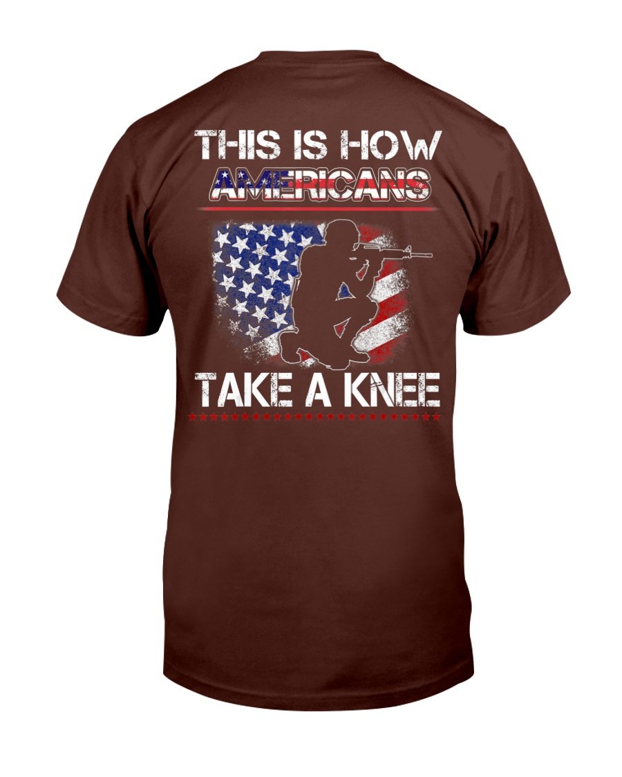 Proud Veteran American Gift, This Is How Americans Take A Knee T-Shirt 3 » Cool Gifts for You - Mfamilygift Proud Veteran American Gift, This Is How Americans Take A Knee T-Shirt 3