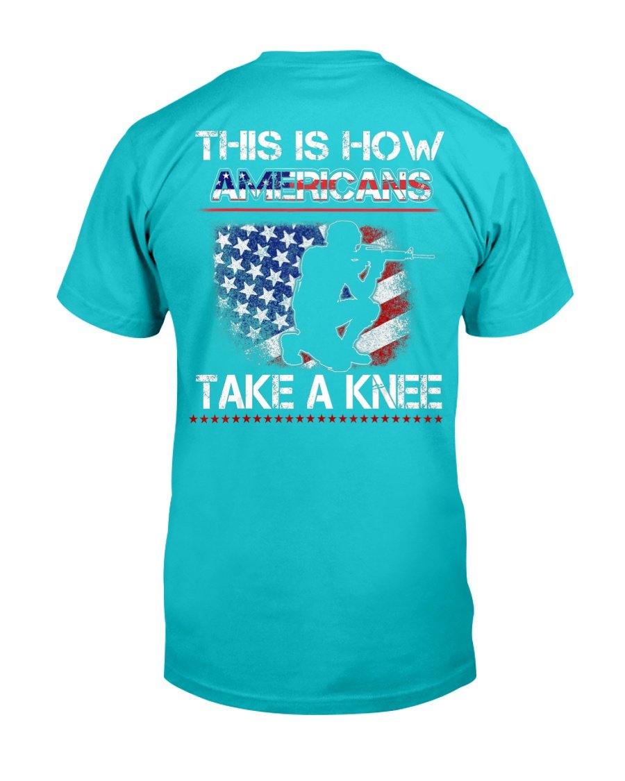 Proud Veteran American Gift, This Is How Americans Take A Knee T-Shirt 5 » Cool Gifts for You - Mfamilygift Proud Veteran American Gift, This Is How Americans Take A Knee T-Shirt 5
