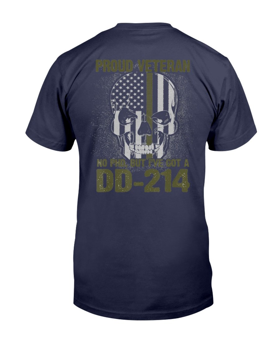 Proud Veteran Shirt No Ph.D. Got a DD-214 T-Shirt 1&nbsp;