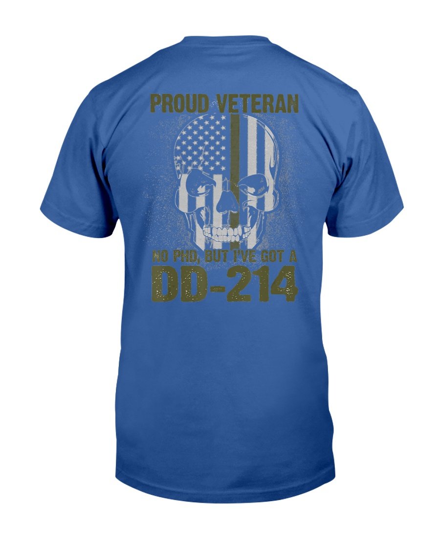 Proud Veteran Shirt No Ph.D. Got a DD-214 T-Shirt 4 » Cool Gifts for You - Mfamilygift Proud Veteran Shirt No Ph.D. Got a DD-214 T-Shirt 4