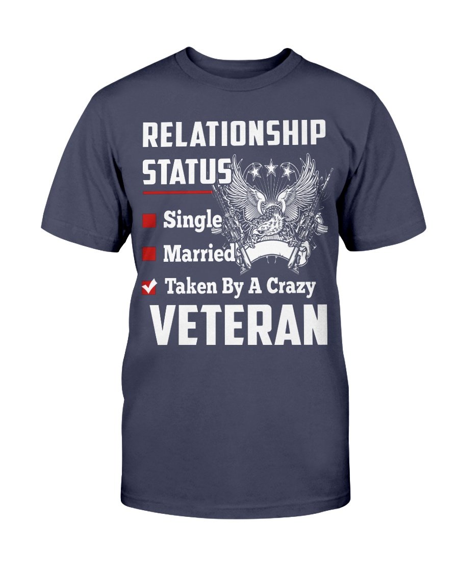 Relationship Status Taken By A Crazy Veteran T-Shirt 1&nbsp;
