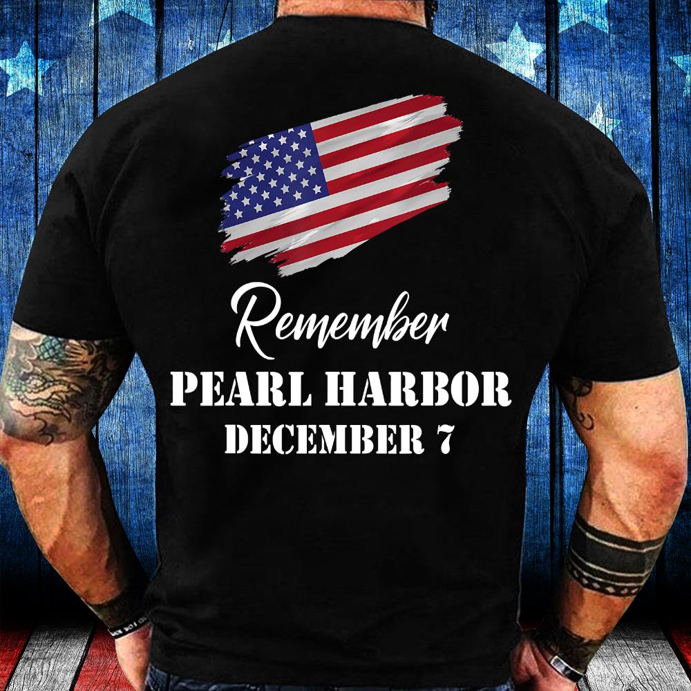 Remember Pearl Harbor Veterans, Gift For Veteran T-Shirt Remember Pearl Harbor Veterans, Gift For Veteran T-Shirt