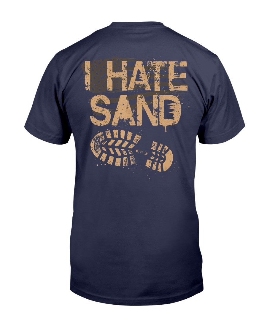 Soldier Veterans I Hate Sand Middle East Deployment Military T-Shirt 1&nbsp;