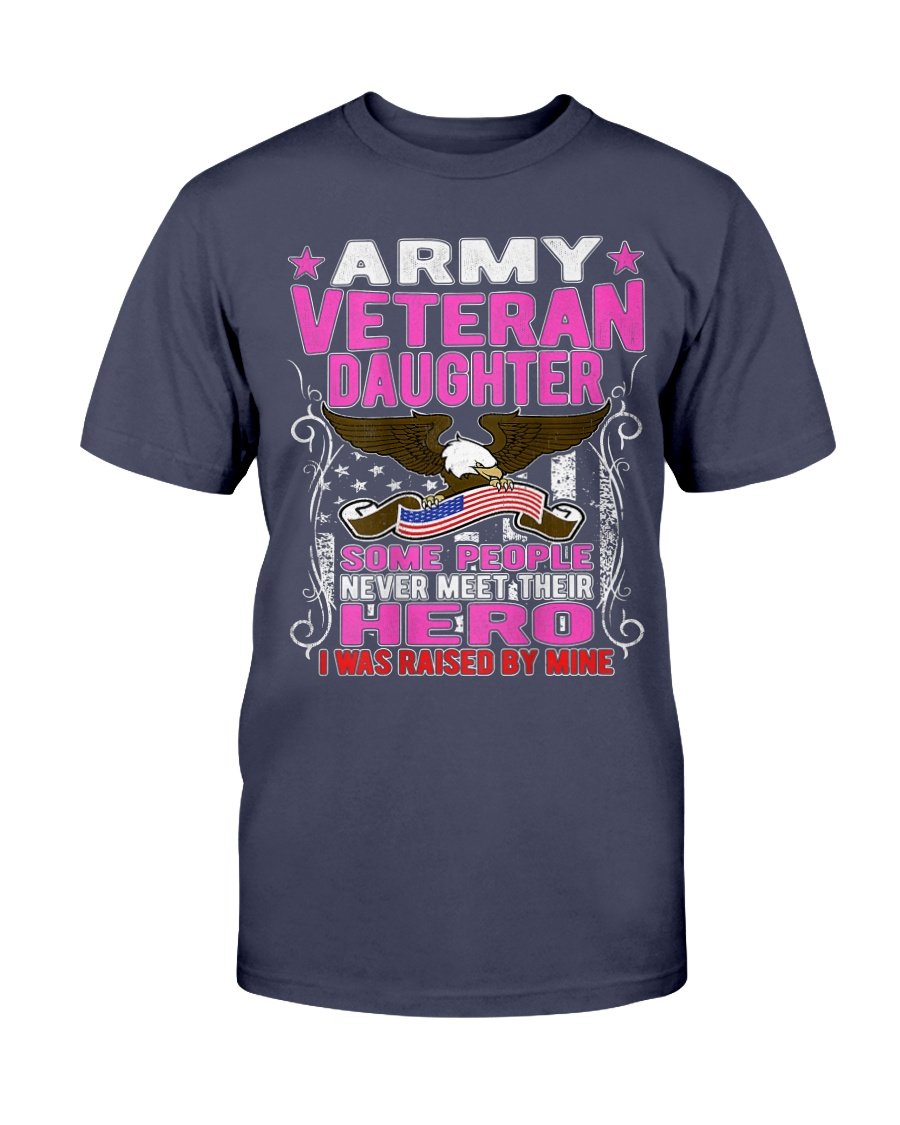 Some Never Meet Their Hero Army Veteran Daughter T-Shirt 1&nbsp;
