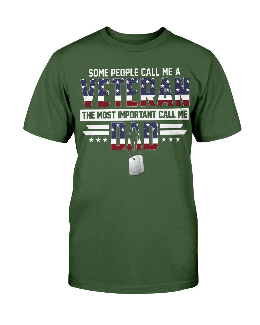 Some People Call Me A Veteran The Most Important Call Me Dad T-Shirt 5 » Cool Gifts for You - Mfamilygift Some People Call Me A Veteran The Most Important Call Me Dad T-Shirt 5