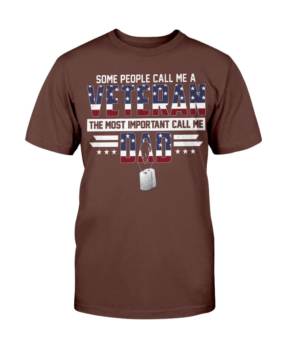 Some People Call Me A Veteran The Most Important Call Me Dad T-Shirt 6 » Cool Gifts for You - Mfamilygift Some People Call Me A Veteran The Most Important Call Me Dad T-Shirt 6