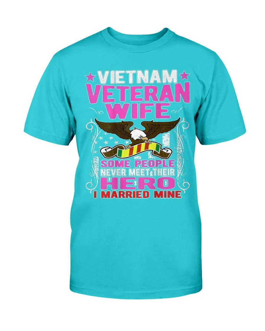 Some People Never Meet Their Hero Vietnam Veteran Wife T-Shirt 4 » Cool Gifts for You - Mfamilygift Some People Never Meet Their Hero Vietnam Veteran Wife T-Shirt 4