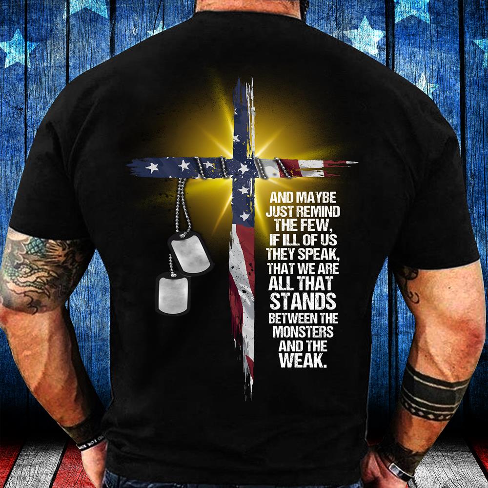 Stand Between The Monsters And The Weak T-Shirt