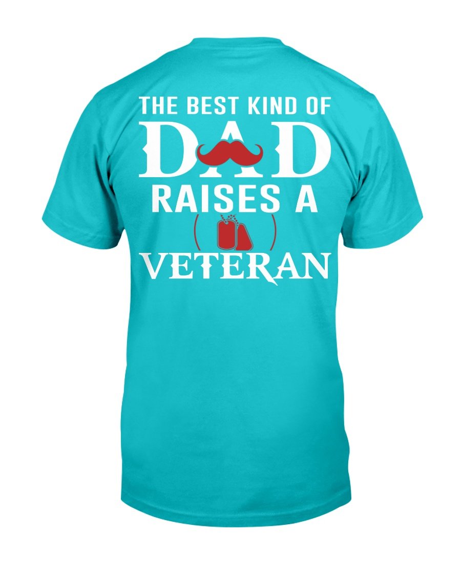 The Best Kind Of Dad Raises A Veteran T-Shirt 5 » Cool Gifts for You - Mfamilygift The Best Kind Of Dad Raises A Veteran T-Shirt 5