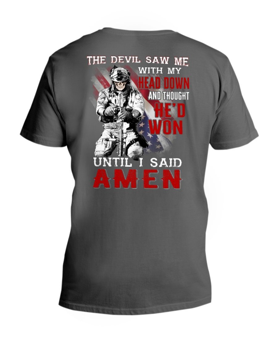 Veterans Shirt - The Devil Saw Me With Head Down And Thought Hed Won Until I Said Amen HD V-Neck T-Shirt 1&nbsp;