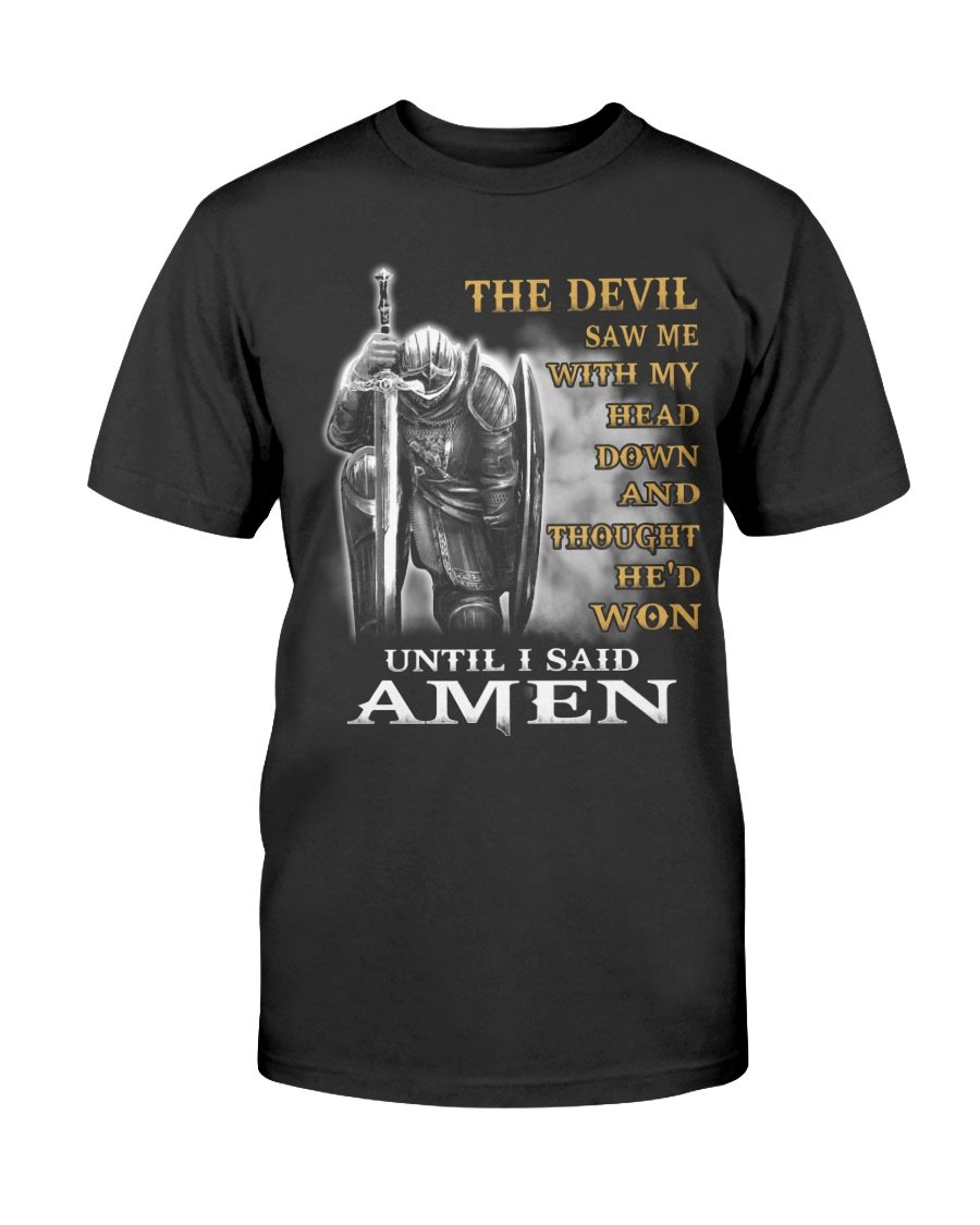 Veterans Shirt - The Devil Saw Me With My Head Down Until I Said Amen T-Shirt 1&nbsp;