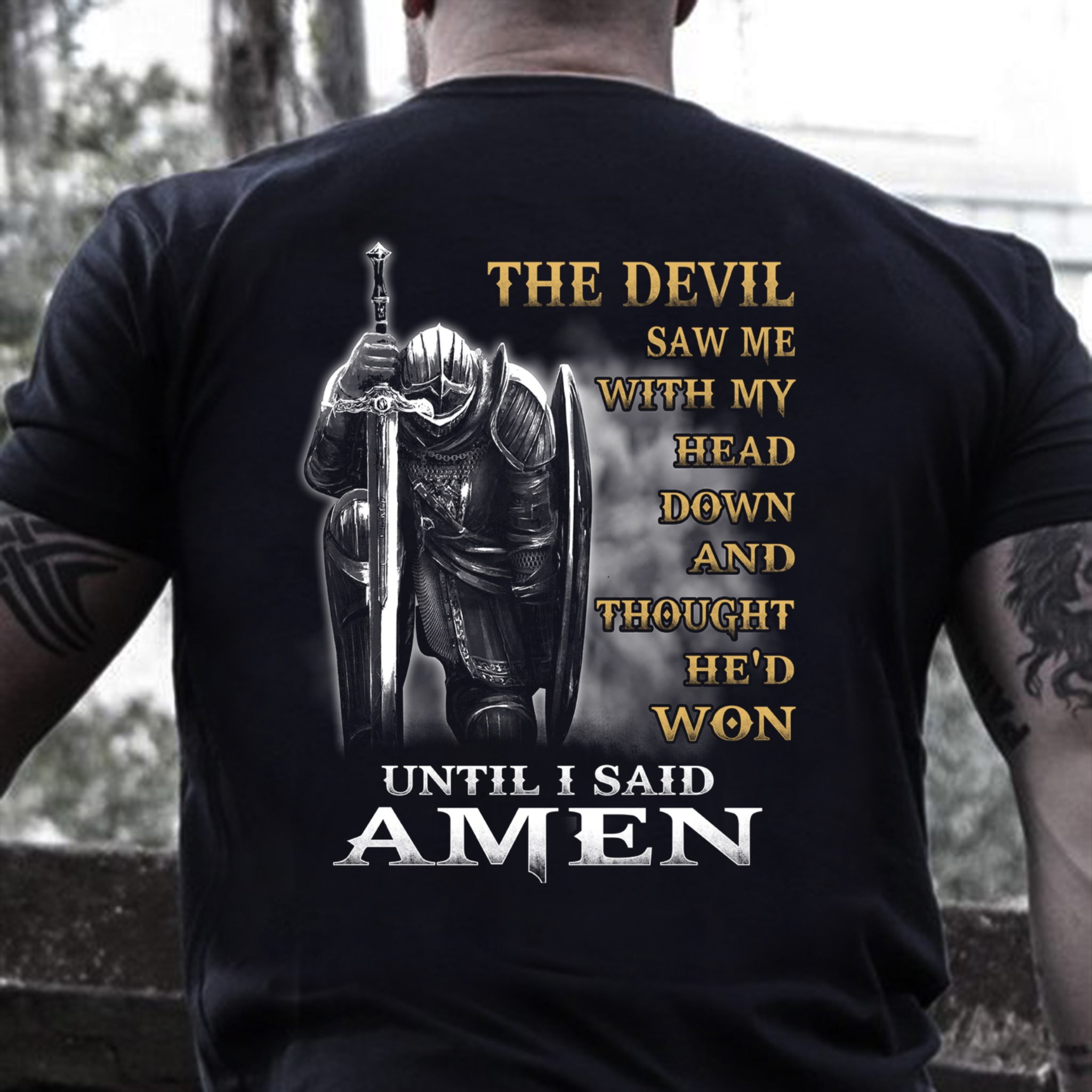 Veterans Shirt - The Devil Saw Me With My Head Down Until I Said Amen T-Shirt