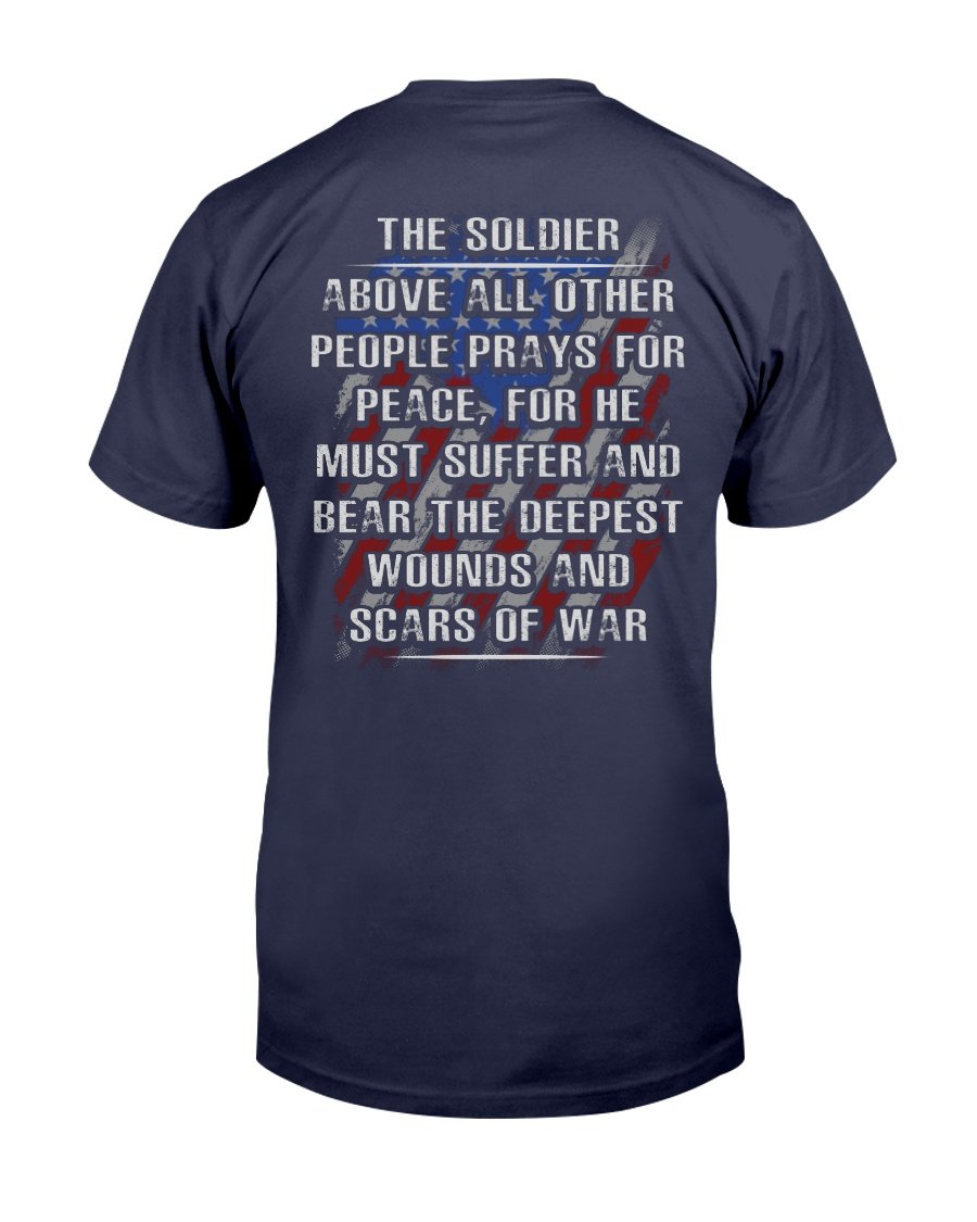 Veterans Shirt - The Soldier Above All Other People Prays For Peace T-Shirt 1&nbsp;