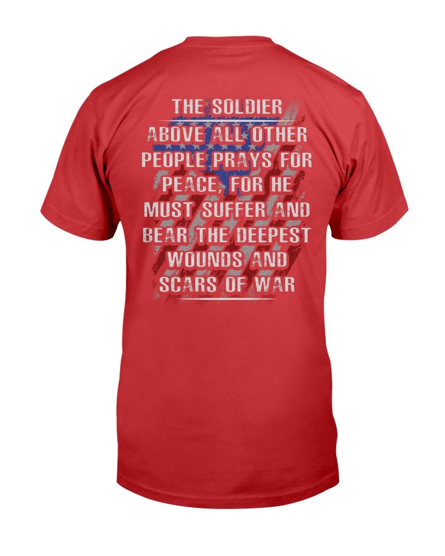 Veterans Shirt - The Soldier Above All Other People Prays For Peace T-Shirt 3 » Cool Gifts for You - Mfamilygift Veterans Shirt - The Soldier Above All Other People Prays For Peace T-Shirt 3