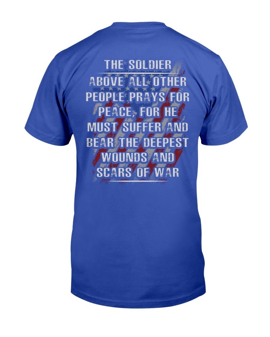 Veterans Shirt - The Soldier Above All Other People Prays For Peace T-Shirt 5 » Cool Gifts for You - Mfamilygift Veterans Shirt - The Soldier Above All Other People Prays For Peace T-Shirt 5